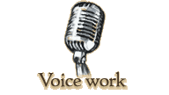 Voice work
